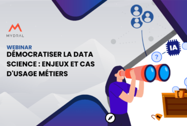 Webinaire : Démocratiser la Data Science avec des cas concrets et des solutions accessibles pour tous les métiers